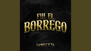 Fui El Borrego [upl. by Zendah761]