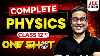 Complete Class 12th PHYSICS in 1 Shot  Maha Revision  JEE Main 2024 [upl. by Ozne]