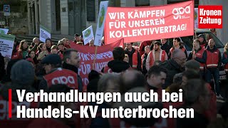 Droht nächster Streik Verhandlungen auch bei HandelsKV unterbrochen  kronetv NEWS [upl. by Awra]