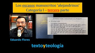 Los escasos manuscritos alejandrinos Categoría I  tercera parte  Ep 117 [upl. by Kip]