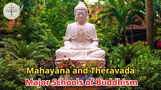 Mahayana and Theravada Major Schools of Buddhism and Their Differences [upl. by Raina871]