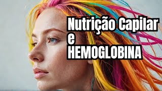 Hemoglobina A Chave para a Nutrição e Oxigenação Capilar [upl. by Allcot615]