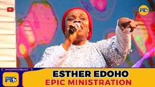 ESTHER EDOHO 🔥 PRAISE amp WORSHIP EPIC MINISTRATION [upl. by Hgielime]