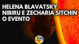 HELENA BLAVATSKY NIBIRU E ZECHARIA SITCHIN SOBRE O EVENTO [upl. by Noyr]