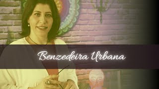 Curso De Benzimento Benzedeira Urbana [upl. by Seaman904]