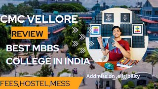 CMC Vellore  cutoff  mbbs admission campus  hostel mess  fest  College review 2022 [upl. by Morez]