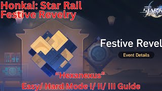 Festive Revelry “Hexanexus” Easy Hard Mode I II III Guide 【Honkai Star Rail 25】 [upl. by Sirmons946]