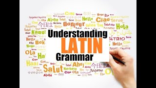 Understanding Latin Grammar Latin 101 [upl. by Rafaelle]