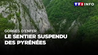 Gorges denfer  le sentier suspendu des Pyrénées [upl. by Akemehc159]