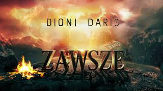 Dioni x Daris  Zawsze [upl. by Raina]