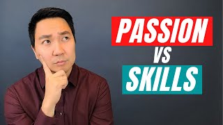 Passion VS Skills What To Choose In Your Career [upl. by Verlie]