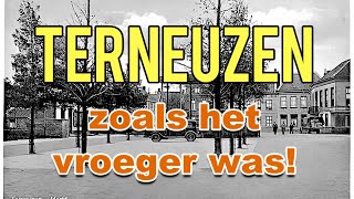 TERNEUZEN zoals het vroeger was [upl. by Zerk]