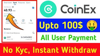 Upto 100 Claim 🤑 CoinEx Exchange Airdrop  Instant Loot Offer  New Exchange Offer [upl. by Yrroc]