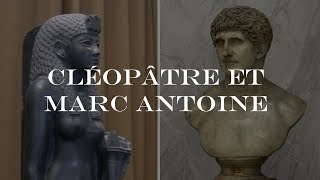 Cléopâtre et Marc Antoine  LHistoire tout simplement [upl. by Tubb]