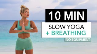 10 MIN SLOW YOGA  BREATHING  Anti Stress  for mornings before bed or after a workout [upl. by Robinet]