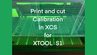 XTool S1  Calibration for Print and cut on a laser [upl. by Alekram]