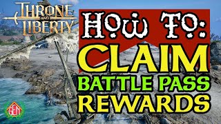 Throne and Liberty How to Claim Battle Pass Rewards [upl. by Norford513]