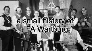 a small history of IFA Wartburg [upl. by Yenoh]