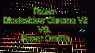 Razer Ornata vs Blackwidow Chroma V2 computer keyboard review [upl. by Cyrill495]