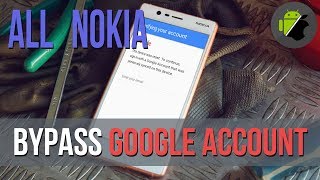 Bypass FRP Google account all Nokia 3 5 6 8 etc  No box no firmware [upl. by Ahsekal46]