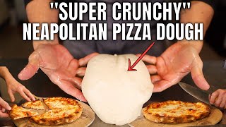 How To Make Super Crunchy Neapolitan Pizza Dough  For Home [upl. by Adnohr624]