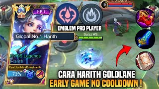 INI CARA SUKSES SAAT MENGGUNAKAN HARITH GOLDLANE  EARLY GAME NO COOLDOWN  HARITH TOP GLOBAL  MLBB [upl. by Arinay246]