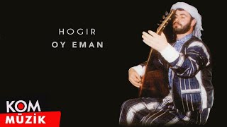 Hozan Hogir  Oy Eman Official Audio [upl. by Hardunn]