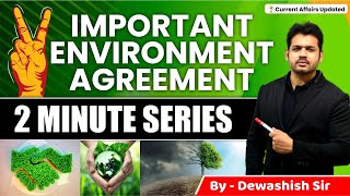 International Environment Agreement  Environment Conventions amp Protocols  By Dewashish Sir [upl. by Fregger]