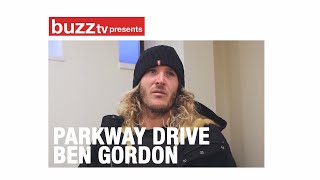 Parkway Drive Ben Gordon Interview [upl. by Remsen]