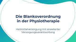 Die Blankoverordnung  Heilmittelversorgung mit erweiterter Versorgungsverantwortung [upl. by Winson956]