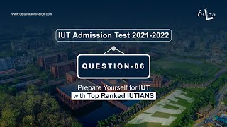 IUT Admission Test 20212022 Solution  Question  06 [upl. by Layney]