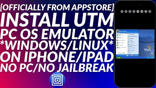 Officially install UTM amp Install LinuxWindows on iOS  UTM iPadiPhone  No JailbreakNo Computer [upl. by Llevaj]