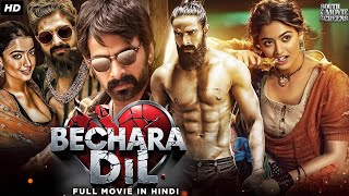 Bechara Dil Full Hindi Dubbed Movie  Rashmika Mandanna Naga Shourya South Action Movie Hindi [upl. by Trout]