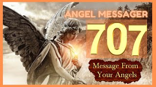 ❤️Angel Number 707 Meaning 🎯connect with your angels and guides [upl. by Wyndham657]