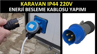 Karavan IP44 enerji besleme kablosu nasıl yapılır 220v 3 pin 3 kutup ip44 ara kablo nasıl bağlanır [upl. by Adnilav]