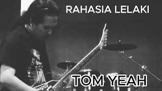 RAHASIA  TOM YEAH  OFFICIAL [upl. by Acirre]