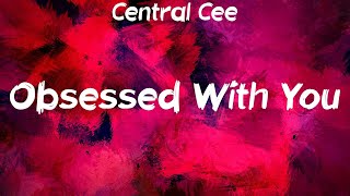 Central Cee  Obsessed With You Lyrics [upl. by Uile]