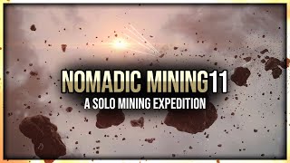 Eve Online  Nomadic Mining  Episode 11  A Solo Mining Expedition [upl. by Macdonell169]