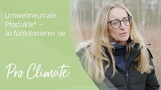 Pro Climate Umweltneutrale Produkte – so funktionieren sie [upl. by Marler950]