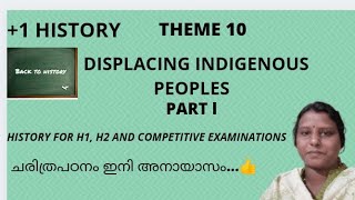 1 HISTORY THEME 10DISPLACING INDIGENOUS PEOPLES PART 1 PRATHYUSHA KBACK TO HI [upl. by Ramirolg]