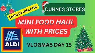 VLOGMAS DAY 15  MINI ALDI amp DUNNES HAUL  PRICES ON SCREEN  DUBLIN IRELAND [upl. by Aridatha]