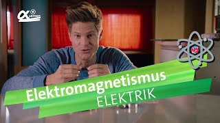 Wie funktioniert Elektromagnetismus  alpha Lernen erklärt Physik Philip probierts [upl. by Barbey211]