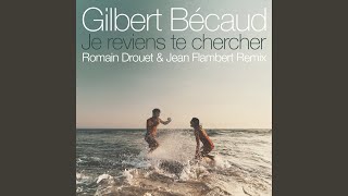 Je reviens te chercher Romain Drouet amp Jean Flambert Remix [upl. by Vidda]