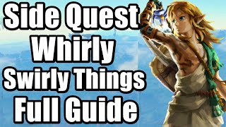 The Legend of Zelda  Tears of the Kingdom  Whirly Swirly Things Side Quest Guide [upl. by Hayne]