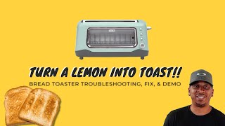 DASH Clear Toaster Troubleshooting Repair amp Demo [upl. by Ettesus985]