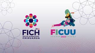 ¿Ya estas listo para el Festival Internacional Chihuahua 2023 y FICUU 2023 [upl. by Refynnej]