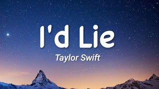 Taylor Swift  ID Lie Lyrics [upl. by Cacilia]