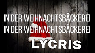 In der Weihnachtsbäckerei Lycris Songtext Deutsches Weihnachtslied [upl. by Sheffy]