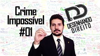 Direito Penal  Art 17 CP  Crime Impossível 01 [upl. by Akenahc]