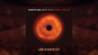 Kings of Leon  Use Somebody Live At The O2 [upl. by Itsirc273]